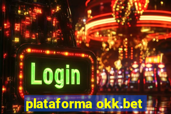 plataforma okk.bet